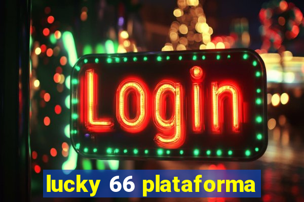 lucky 66 plataforma